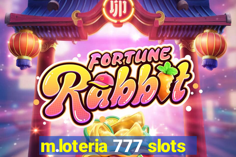 m.loteria 777 slots